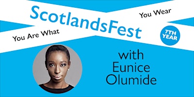 Imagem principal do evento ScotlandsFest: You Are What You Wear – Eunice Olumide