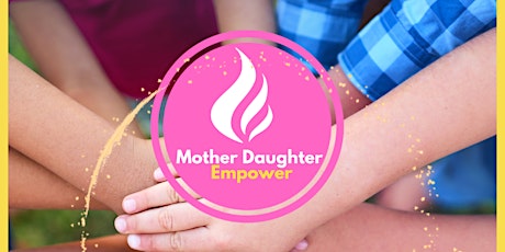 Mother Daughter Empower 2024 AGM & Networking Event