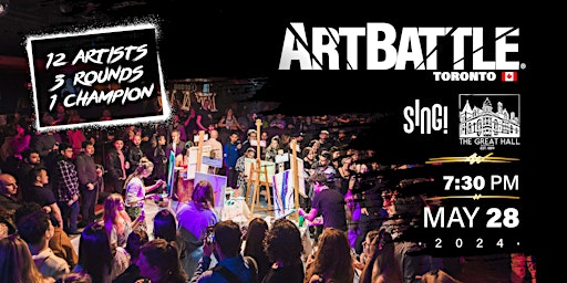 Imagem principal do evento Art Battle Toronto ft. SING! - May 28, 2024