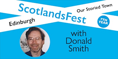 Imagem principal do evento ScotlandsFest: Edinburgh, Our Storied Town – Donald Smith