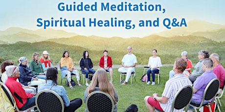 Guided Meditation, Spiritual Healing & Questions and Answers