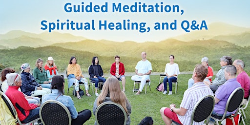Imagem principal do evento Guided Meditation, Spiritual Healing & Questions and Answers