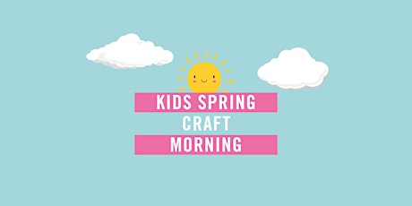 Kids Spring Craft Morning