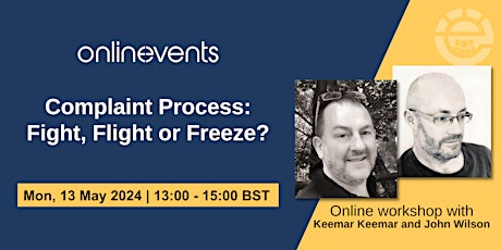Complaint Process: Fight, Flight or Freeze? - Keemar Keemar and John Wilson
