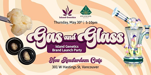 Imagem principal de Highmark Brands Presents: Gas and Glass - Island Genetics Launch Party