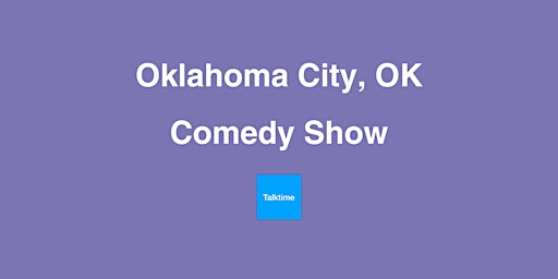 Imagem principal do evento Comedy Show - Oklahoma City