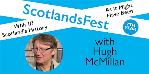 Imagem principal do evento ScotlandsFest: Whit If? Scotland’s History as It Might Have Been