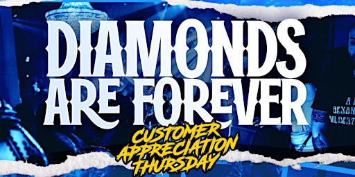 Hauptbild für THE LOST DIAMOND PRESENTS…CUSTOMER APPRECIATION THURSDAY!
