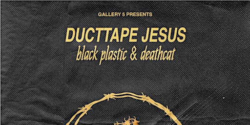 Imagem principal do evento Black Plastic, Deathcat, Ducttape Jesus