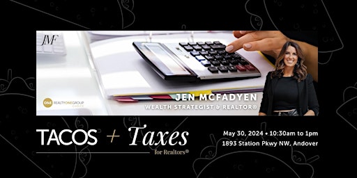 Hauptbild für Real Estate Taxes & Tacos with Jen McFadyen!