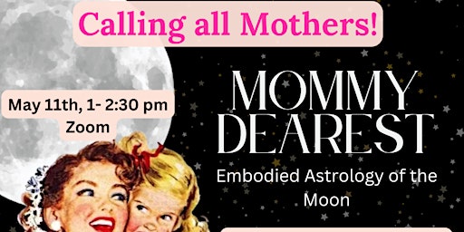 Imagem principal de Mommy Dearest: Embodied Astrology of the Moon