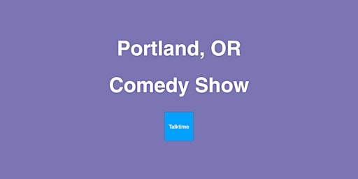 Hauptbild für Comedy Show - Portland