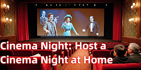 Cinema Night: Host a Cinema Night at Home