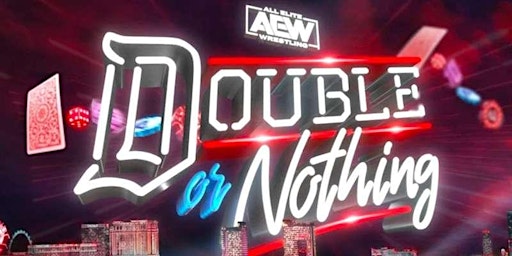 AEW DOUBLE OR NOTHING WATCH PARTY primary image