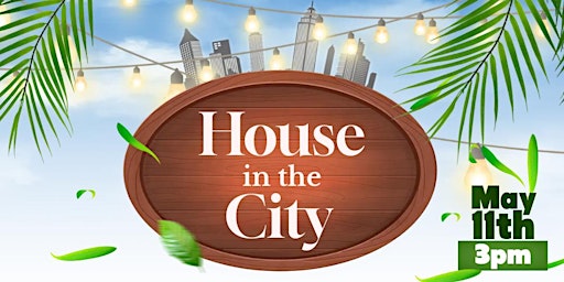 Hauptbild für Connect Atlanta Presents... HOUSE IN THE CITY