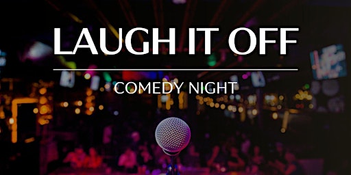 Laugh It Off Comedy Show primary image