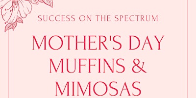 AUTISM MOTHER’S DAY MUFFINS & MIMOSAS
