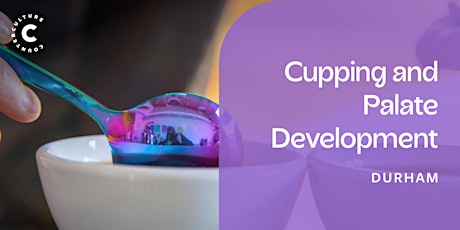 Durham - Cupping and Palate Development Workshop