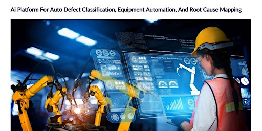 AI Platform For Auto Defect Classification, Equipt Auto. &  Root Cause Mapp primary image