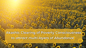 Hauptbild für Group Clearing of Poverty Consciousness & Attract Multi-Layered Abundance