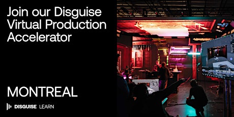 Virtual Production Accelerator - Montreal