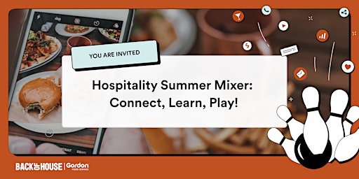 Image principale de Hospitality Summer Mixer: Connect, Learn, Play!