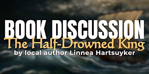 Imagem principal de Dover Reads Book Discussion: The Half-Drowned King