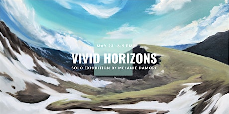 FREE ART OPENING - Vivid Horizons by Melanie Damore