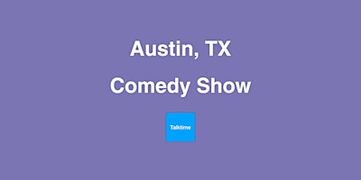 Primaire afbeelding van Comedy Show - Austin