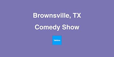 Hauptbild für Comedy Show - Brownsville