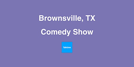 Comedy Show - Brownsville