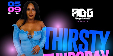 THIRSTY THURSDAY + LADIES NIGHT+ FREE ENTRY + FREE SECTIONS