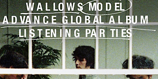 Imagem principal do evento WALLOWS "MODEL" Official Listening Party at Sweat