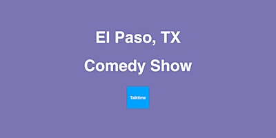 Hauptbild für Comedy Show - El Paso