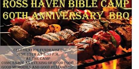 Ross Haven Bible Camp 60th Anniversary Barbeque Fundraiser