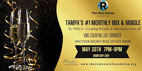 The Real Estate Foundation Monthly Extravaganza (Tampa's #1 Mix and Mingle)
