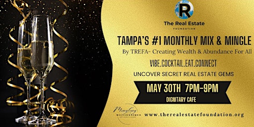 Imagen principal de The Real Estate Foundation Monthly Extravaganza (Tampa's #1 Mix and Mingle)