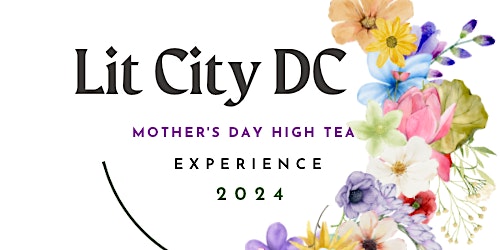 Primaire afbeelding van Lit City’s Mother’s Day High Tea Experience