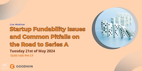 Startup Fundability Issues and Common Pitfalls on the Road to Series A