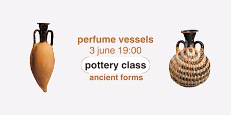 Ancient forms: perfume vessels