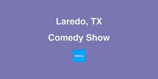 Primaire afbeelding van Comedy Show - Laredo