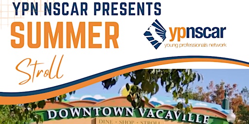 YPN NSCAR DOWNTOWN  VACAVILLE SUMMER STROLL primary image