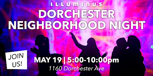 Imagem principal do evento ILLUMINUS Dorchester Neighborhood Night