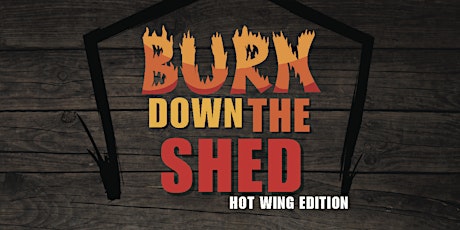 Burn Down The Shed