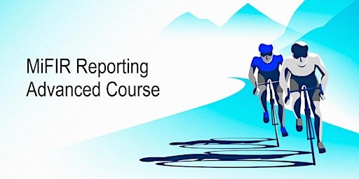 Hauptbild für MiFIR Transaction Reporting Advanced course