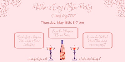 Imagen principal de Mother's Day After Party: A Girls Night Out