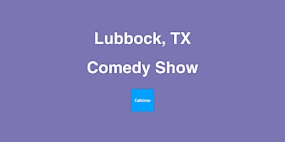 Imagem principal do evento Comedy Show - Lubbock