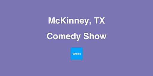 Comedy Show - McKinney  primärbild