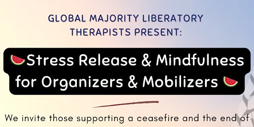 Image principale de Stress Release & Mindfulness for Organizers & Mobilizers