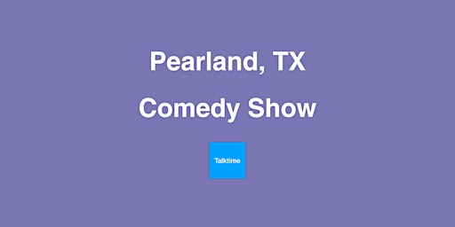 Immagine principale di Comedy Show - Pearland 